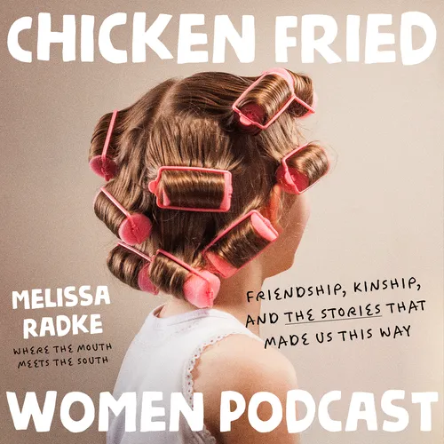 The Chicken Fried Women Podcast