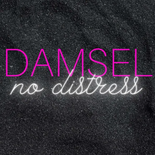 DAMSEL (no distress)