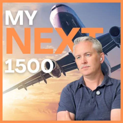 My Next 1500 | The Professional Pilot Podcast
