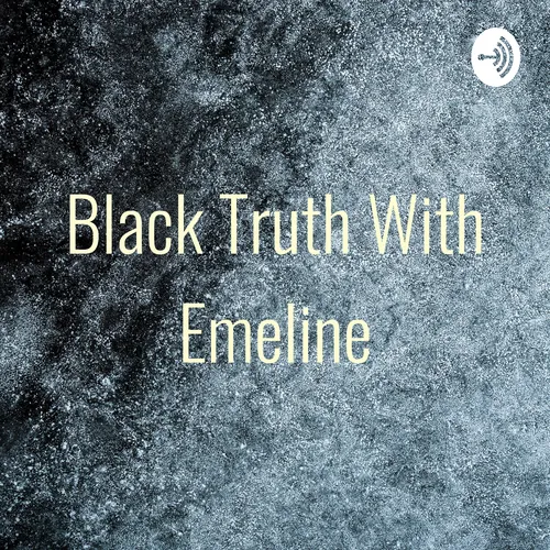 Black Truth With Emeline