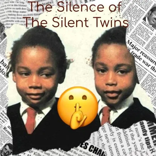 The Silence of The Silent Twins
