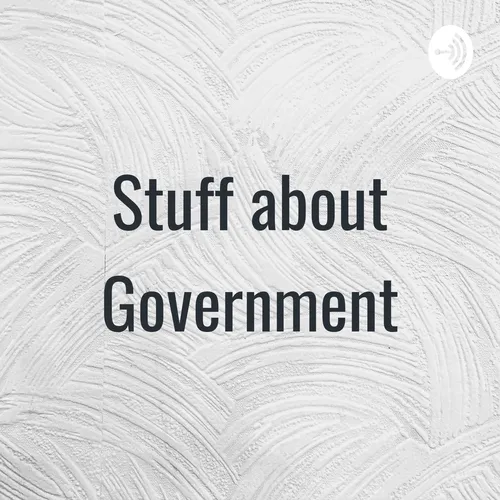 Stuff about Government
