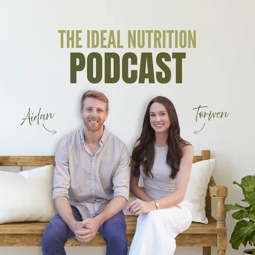 The Ideal Nutrition Podcast - Podcast