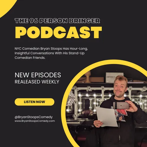 The 96 Person Bringer Podcast