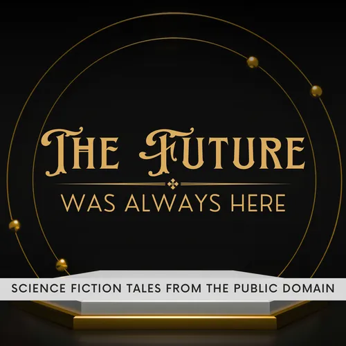 The Future Was Always Here