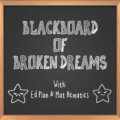 Blackboard of Broken Dreams