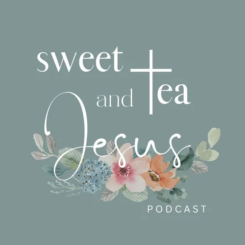Sweet Tea and Jesus Podcast