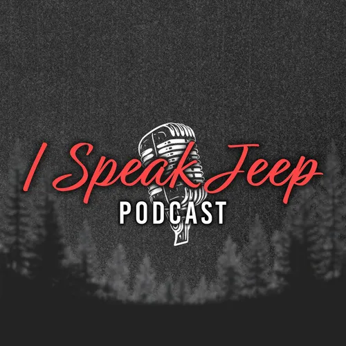 I Speak Jeep - Podcast