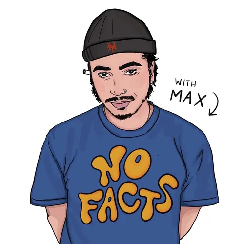 No Facts with Max