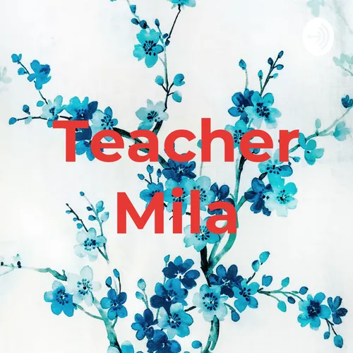 Teacher Mila