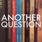 Another Question