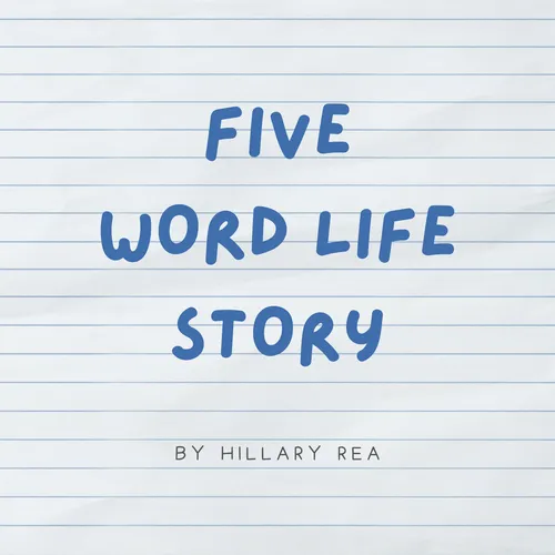 Five Word Life Story
