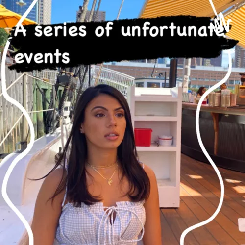 A series of unfortunate events