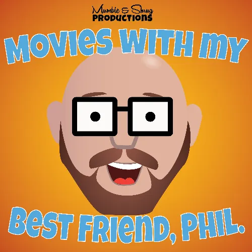 Movies with my Best Friend, Phil