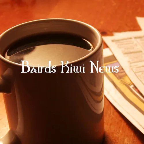 Bairds kiwi News' Podcast