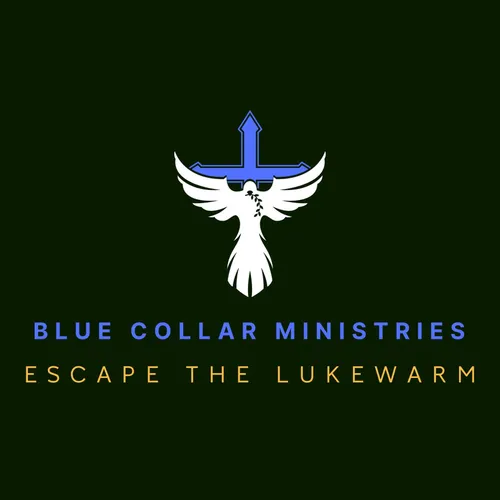 Blue Collar Ministries: Escaping the lukewarm
