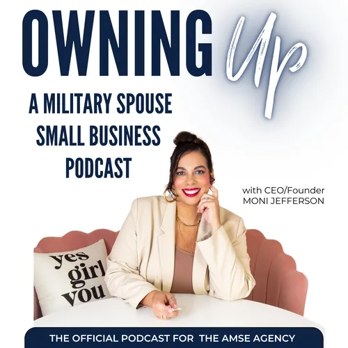 A Military Spouse Small Business Podcast: Owning Up