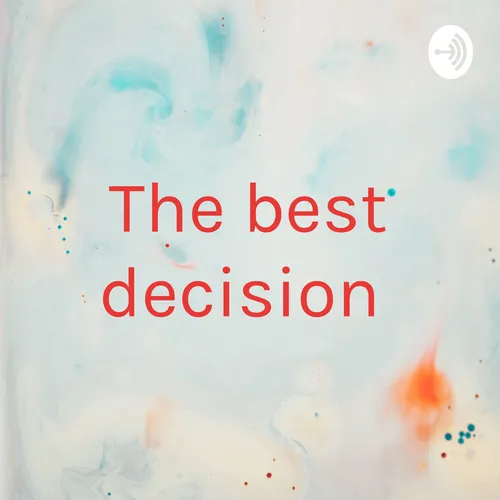 The best decision