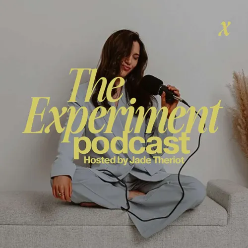 The Experiment Podcast with Jade Theriot