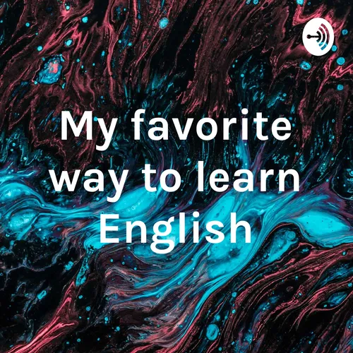 My favorite way to learn English