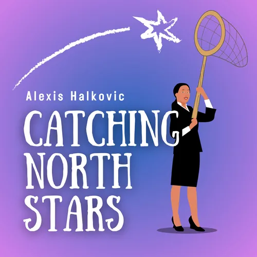 Catching North Stars