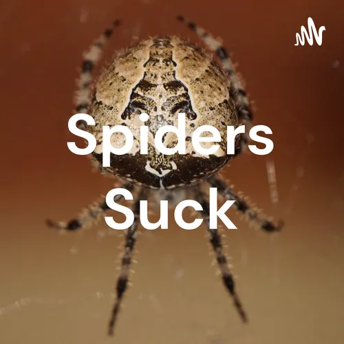 Spiders Suck