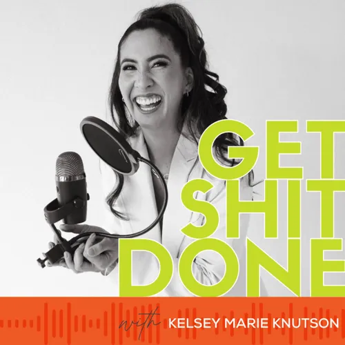 The Get Shit Done Podcast