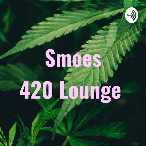 Smoes 420 Lounge