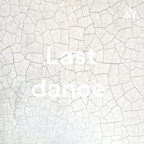 Last dance