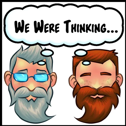 We Were Thinking