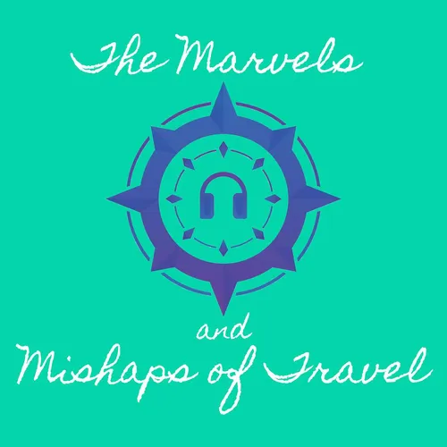 The Marvels and Mishaps of Travel