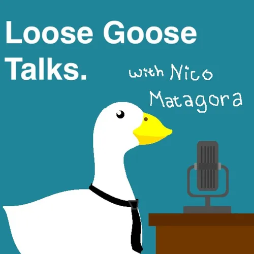 Loose Goose Talks.