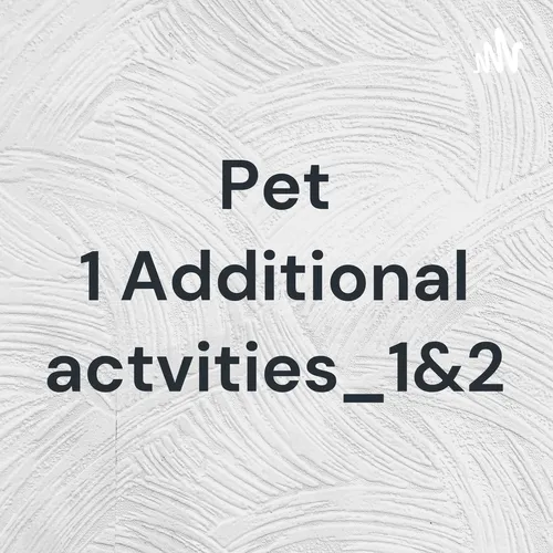 Pet 1 Additional actvities_1&2