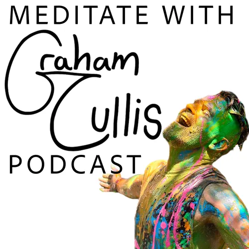 MEDITATE WITH GRAHAM CULLIS PODCAST