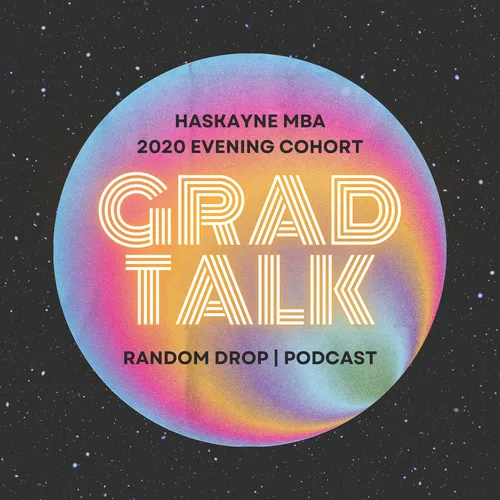 Haskayne MBA 2020 Evening Cohort Grad Podcast