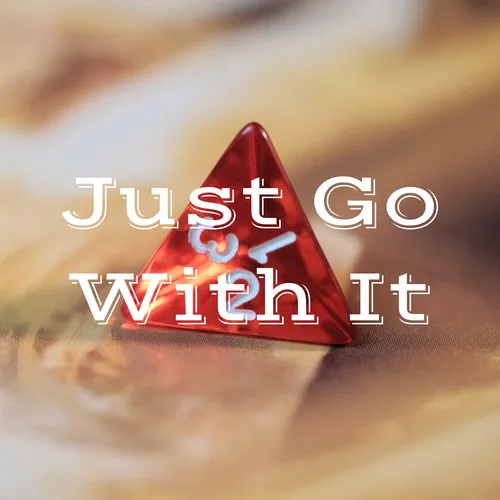 Just Go With It
