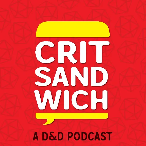 Crit Sandwich: A D&D Podcast