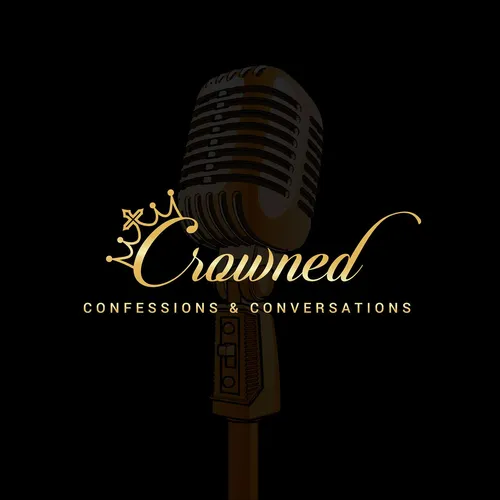 Crowned: Confessions & Conversations