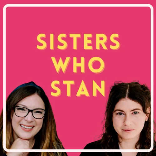 Sisters Who Stan