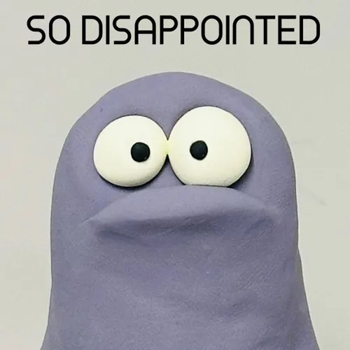 So Disappointed