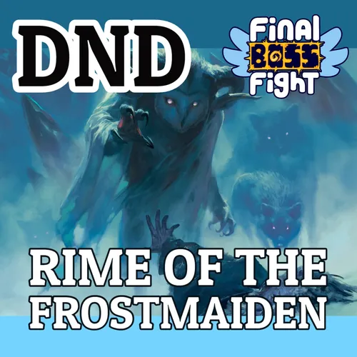 Final Boss Fight Plays - Rime of the Frostmaiden - Dungeons and Dragons