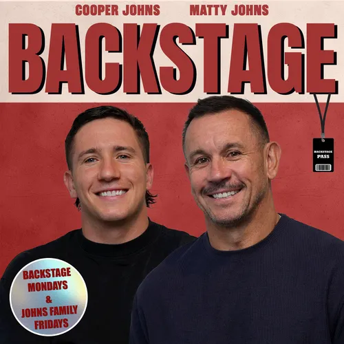 Backstage with Cooper & Matty Johns - Podcast