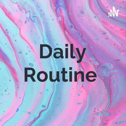Daily Routine