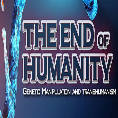 The End of Humanity