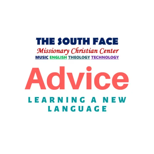 Advice 1 - Learning a new language.