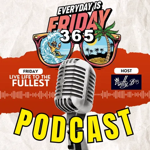 Everyday is Friday 365