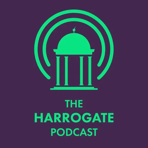 The Harrogate Podcast