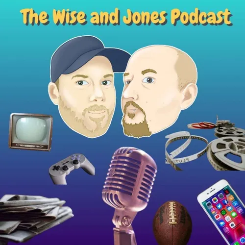 The Wise and Jones Podcast