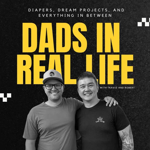 Dads in Real Life Podcast