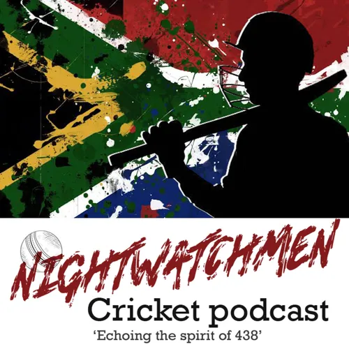 Nightwatchmen: Cricket Podcast